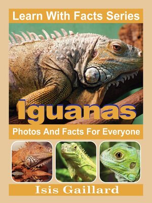 cover image of Iguanas Photos and Facts for Everyone